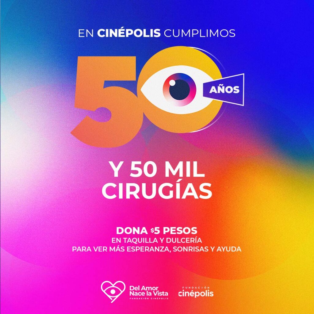 Fundación Cinépolis Lanza Nueva Campaña ‘del Amor Nace La Vista Valor Compartido 5679